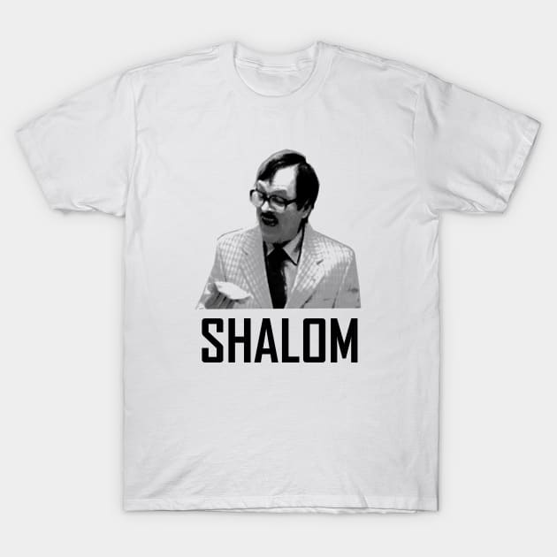 Shalom Jackie Friday Night Dinner T-Shirt by SamTucker